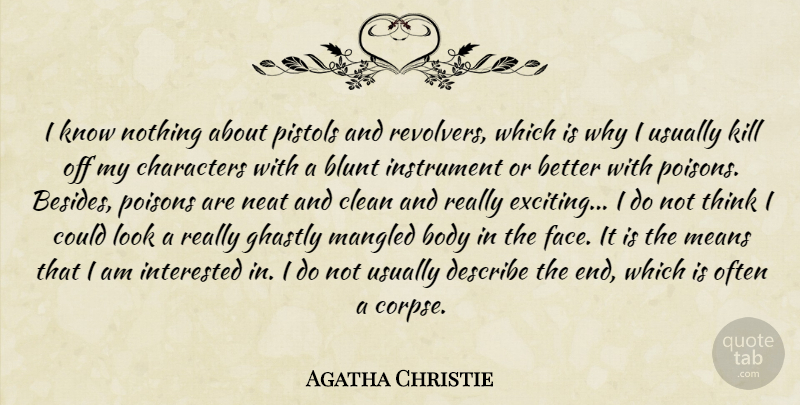 Agatha Christie Quote About Character, Mean, Thinking: I Know Nothing About Pistols...