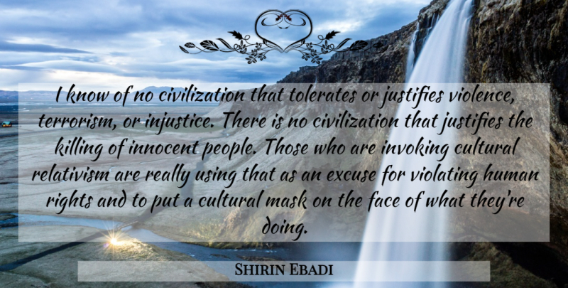 Shirin Ebadi Quote About Rights, Civilization, People: I Know Of No Civilization...