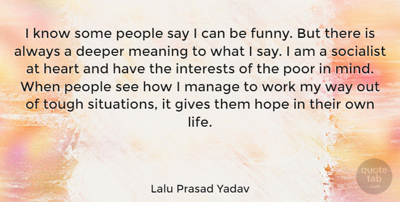Lalu Prasad Yadav Quote About Funny, Heart, Giving: I Know Some People Say...