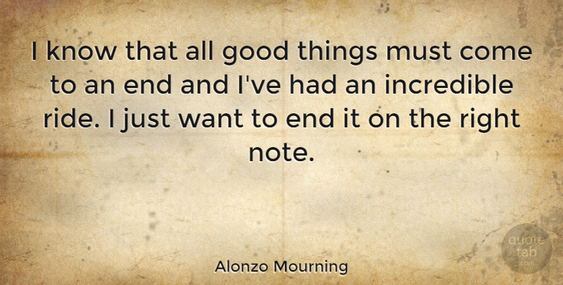 Alonzo Mourning Quote About Want, Incredibles, Good Things: I Know That All Good...