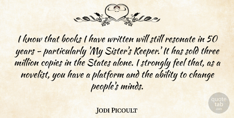Jodi Picoult Quote About Book, Years, People: I Know That Books I...