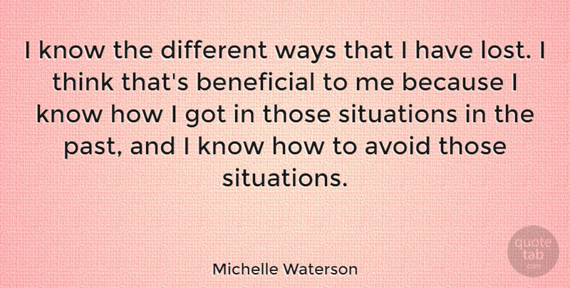 Michelle Waterson Quote About Avoid, Beneficial, Ways: I Know The Different Ways...