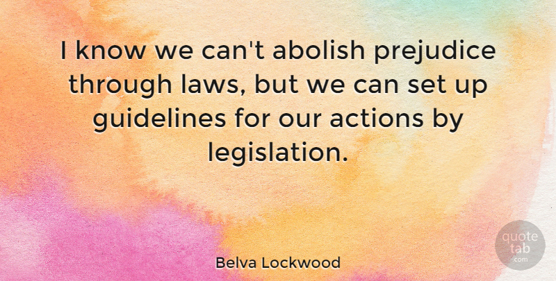Belva Lockwood Quote About Abolish, Guidelines: I Know We Cant Abolish...