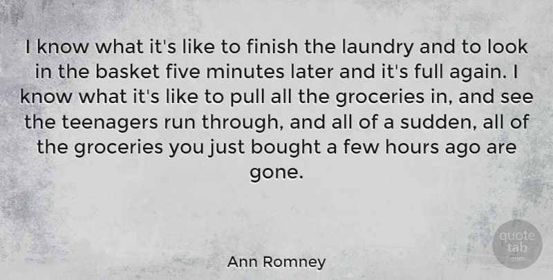 Ann Romney Quote About Running, Teenager, Gone: I Know What Its Like...