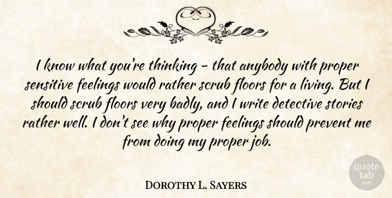 Dorothy L. Sayers Quote About Jobs, Writing, Thinking: I Know What Youre Thinking...