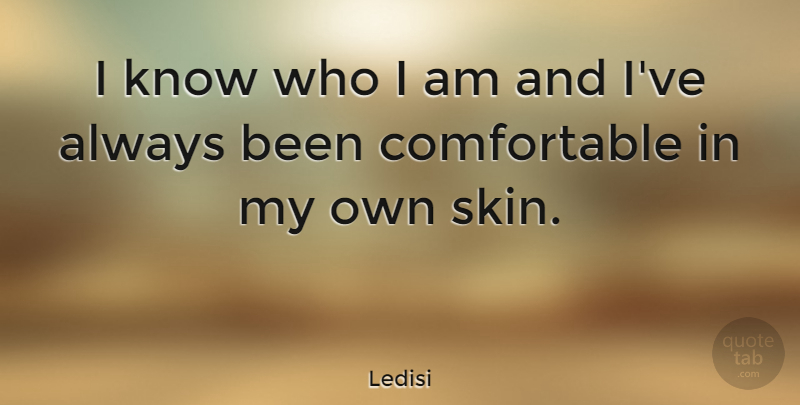 Ledisi Quote About undefined: I Know Who I Am...