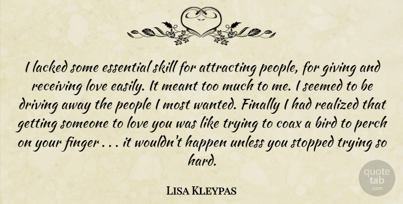 Lisa Kleypas Quote About Love You, Receiving Love, Skills: I Lacked Some Essential Skill...
