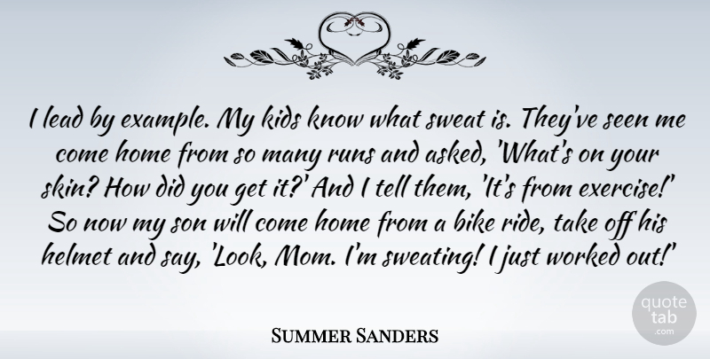 Summer Sanders Quote About Mom, Running, Kids: I Lead By Example My...