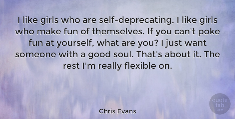Chris Evans Quote About Girl, Fun, Self: I Like Girls Who Are...