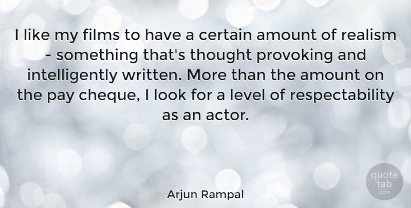 Arjun Rampal Quote About Thought Provoking, Levels, Pay: I Like My Films To...