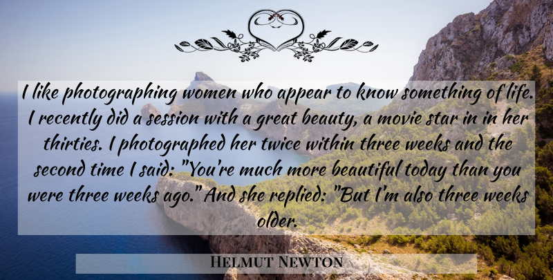 Helmut Newton Quote About Beautiful, Stars, Three: I Like Photographing Women Who...