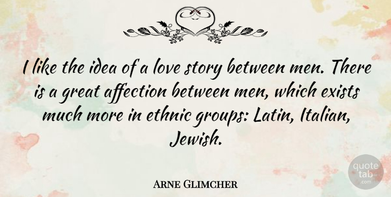 Arne Glimcher Quote About Latin, Men, Italian: I Like The Idea Of...