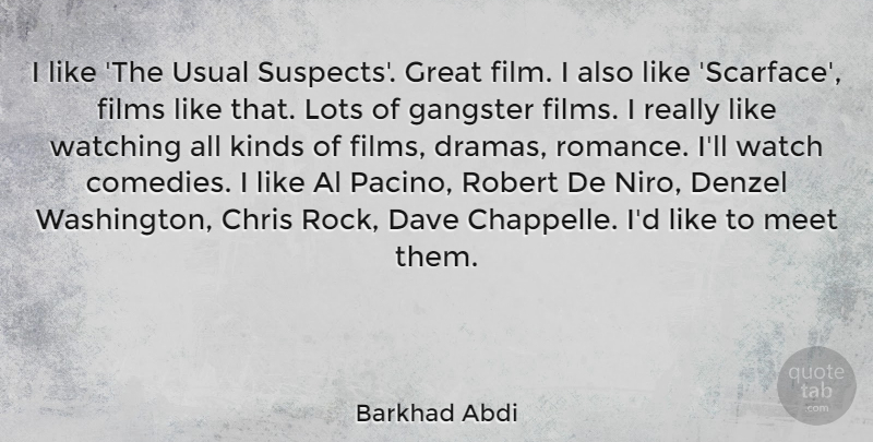 Barkhad Abdi Quote About Al, Chris, Dave, Denzel, Films: I Like The Usual Suspects...