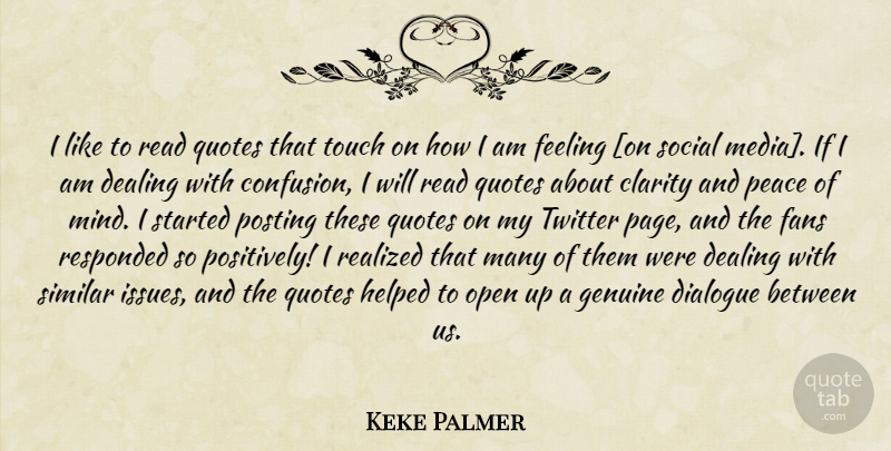 Keke Palmer Quote About Media, Issues, Confusion: I Like To Read Quotes...