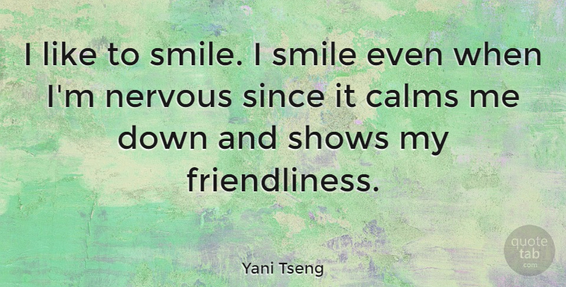 Yani Tseng Quote About Smile, Down And, Calm: I Like To Smile I...