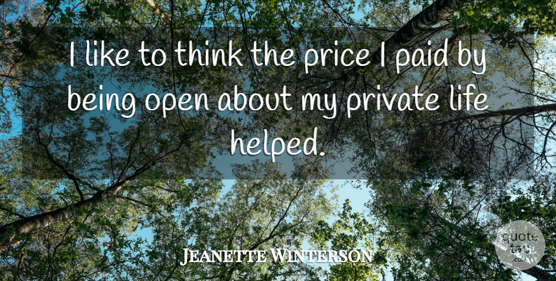 Jeanette Winterson Quote About Thinking, Literature, Private Life: I Like To Think The...