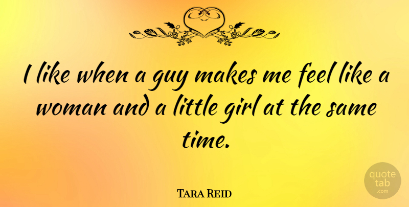 Tara Reid Quote About Guy: I Like When A Guy...