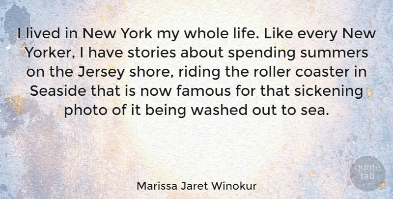 Marissa Jaret Winokur Quote About Summer, New York, Sea: I Lived In New York...