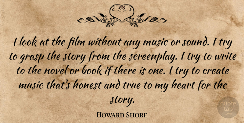 Howard Shore Quote About Book, Heart, Writing: I Look At The Film...