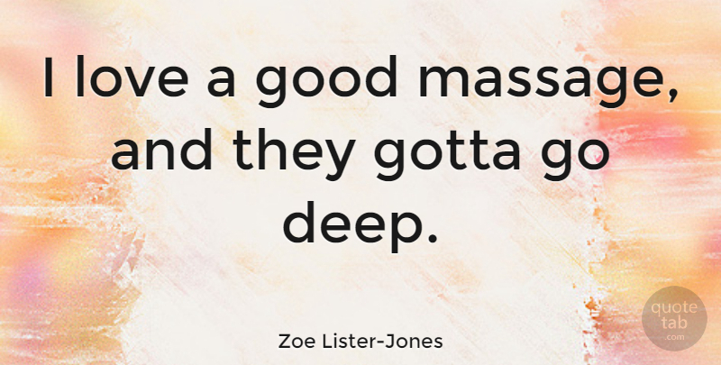 Zoe Lister-Jones Quote About Massage: I Love A Good Massage...