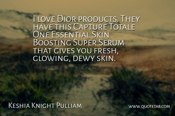 Keshia Knight Pulliam Quote About Glowing, Giving, Skins: I Love Dior Products They...