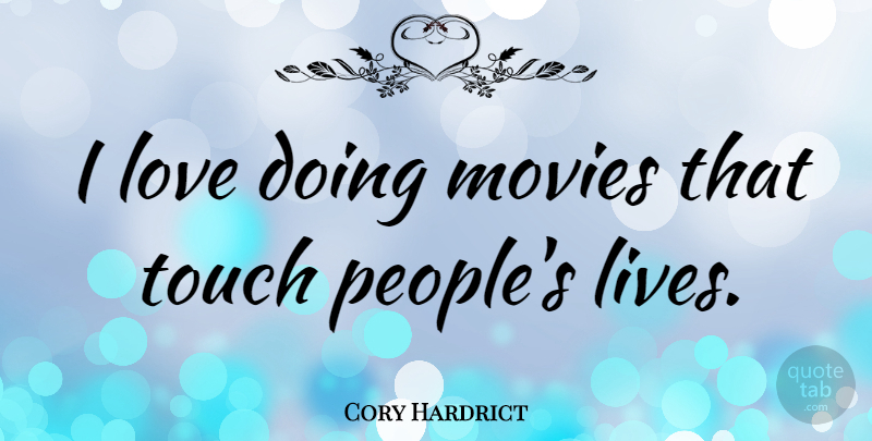 Cory Hardrict Quote About People: I Love Doing Movies That...