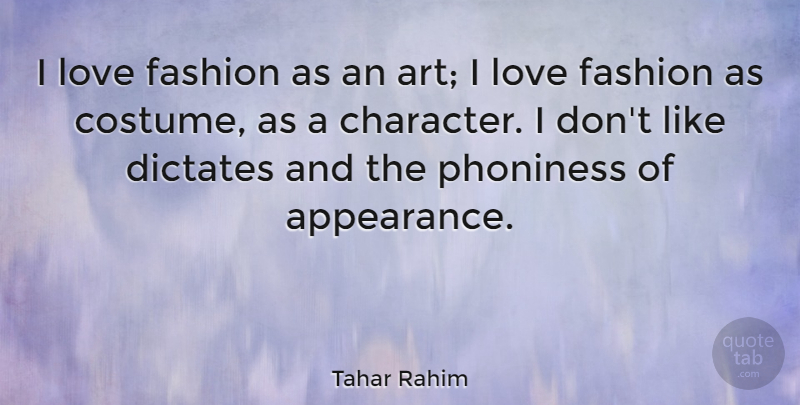Tahar Rahim Quote About Art, Dictates, Fashion, Love: I Love Fashion As An...