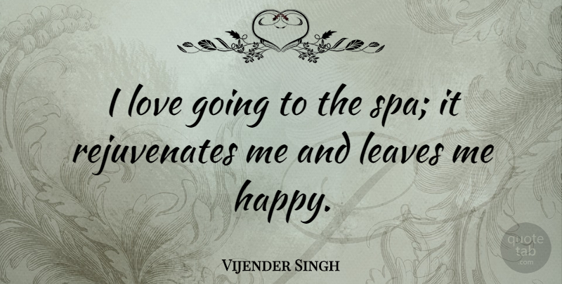 Vijender Singh Quote About Love: I Love Going To The...