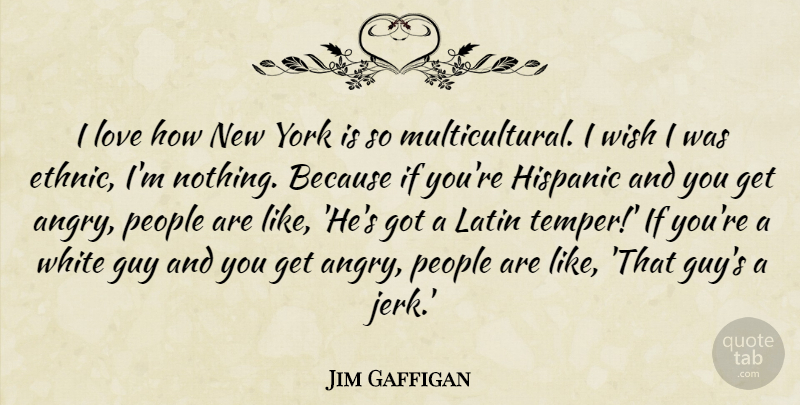 Jim Gaffigan Quote About New York, Latin, White: I Love How New York...