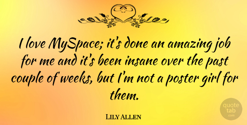 Lily Allen Quote About Girl, Jobs, Couple: I Love Myspace Its Done...