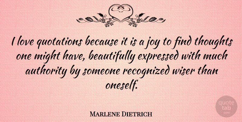 Marlene Dietrich Quote About Inspirational, Leadership, Book: I Love Quotations Because It...