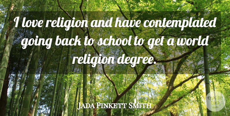 Jada Pinkett Smith Quote About School, World Religions, Degrees: I Love Religion And Have...