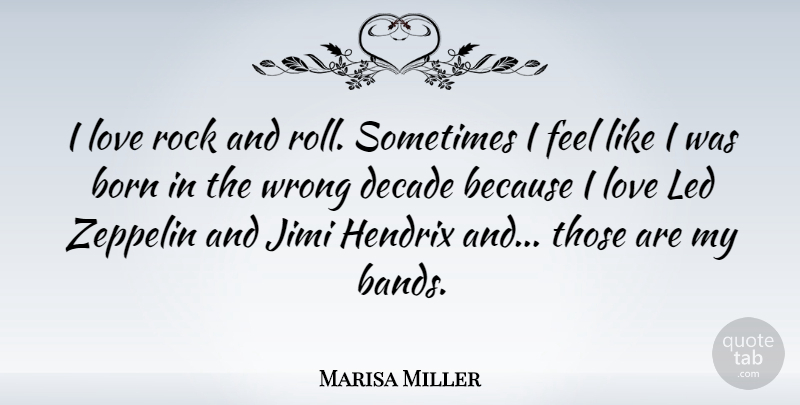 Marisa Miller Quote About Rock And Roll, Rocks, Band: I Love Rock And Roll...