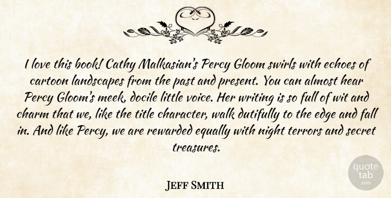 Jeff Smith Quote About Book, Fall, Writing: I Love This Book Cathy...