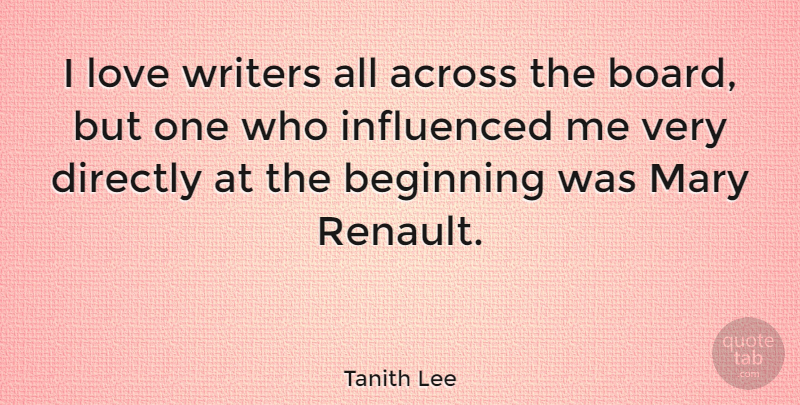 Tanith Lee Quote About Boards, Mary: I Love Writers All Across...