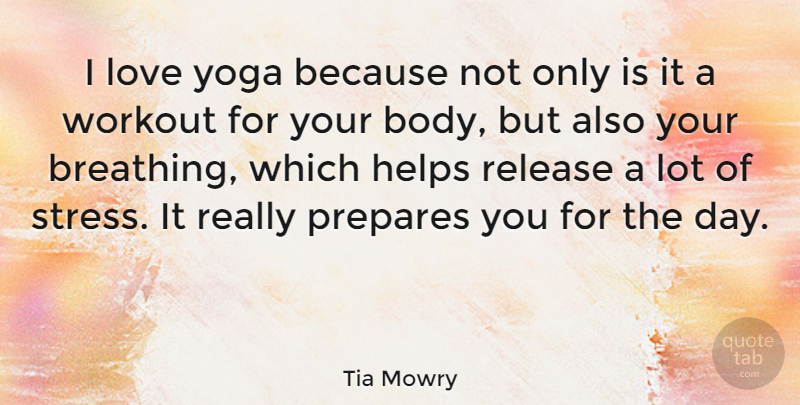 Tia Mowry Quote About Workout, Stress, Yoga: I Love Yoga Because Not...