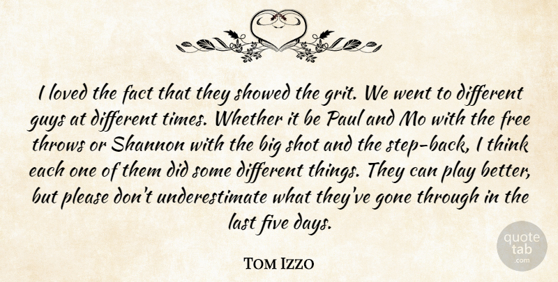 Tom Izzo Quote About Fact, Five, Free, Gone, Guys: I Loved The Fact That...