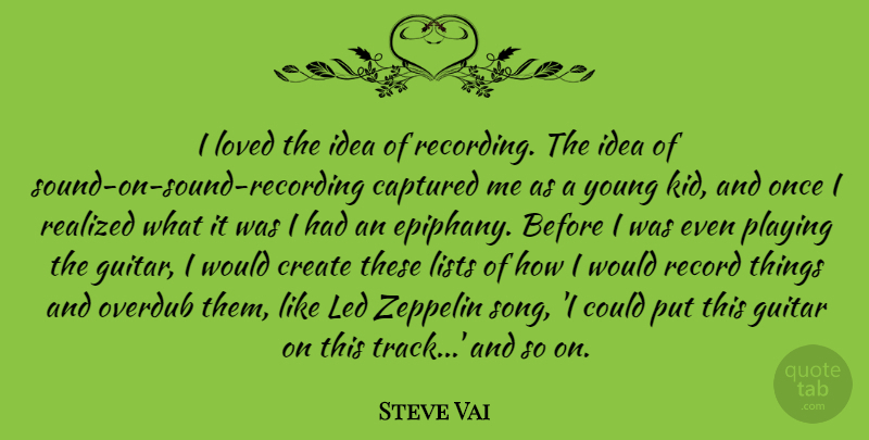 Steve Vai Quote About Song, Kids, Guitar: I Loved The Idea Of...