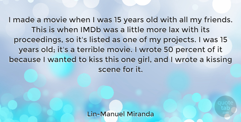 Lin-Manuel Miranda Quote About Kissing, Lax, Listed, Scene, Terrible: I Made A Movie When...