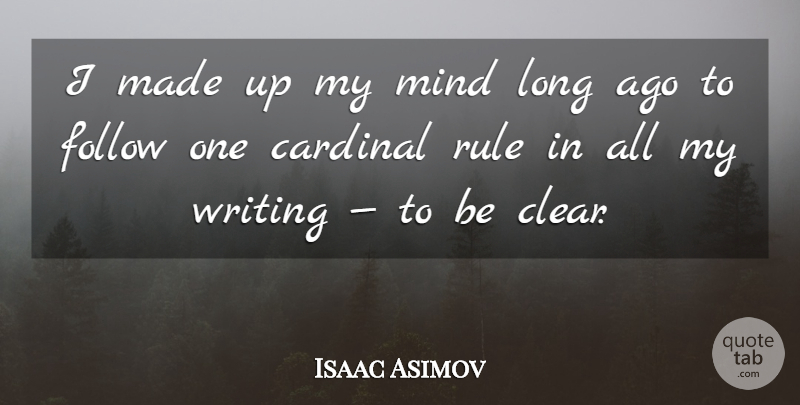 Isaac Asimov Quote About Writing, Long Ago, Mind: I Made Up My Mind...