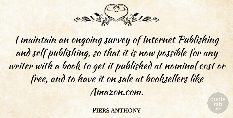 Piers Anthony Quote About Book, Self, Ongoing: I Maintain An Ongoing Survey...