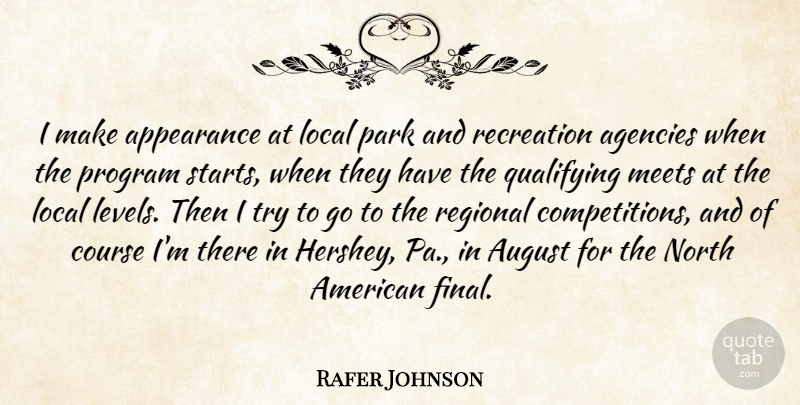 Rafer Johnson Quote About Agencies, American Athlete, August, Course, Local: I Make Appearance At Local...