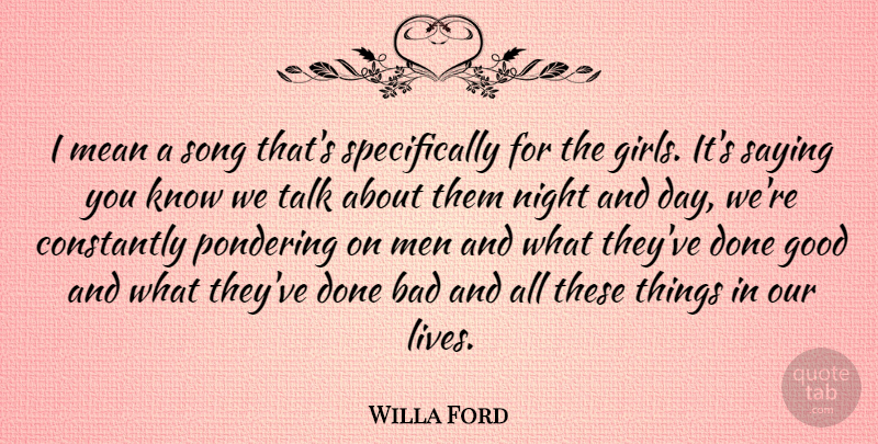 Willa Ford Quote About Mean Girls, Song, Night: I Mean A Song Thats...