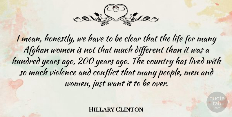 Hillary Clinton Quote About Country, Mean, Men: I Mean Honestly We Have...