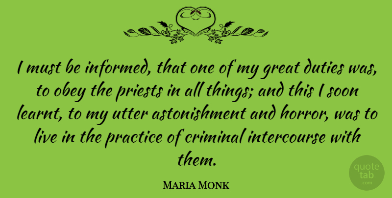Maria Monk Quote About Practice, Criminals, Astonishment: I Must Be Informed That...