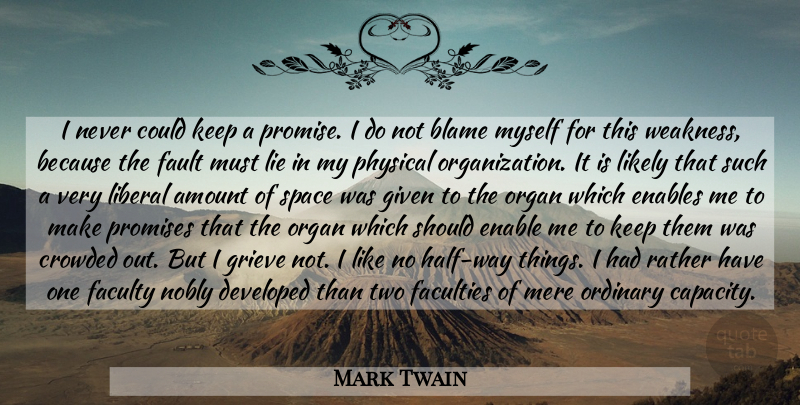 Mark Twain Quote About Lying, Grieving, Organization: I Never Could Keep A...