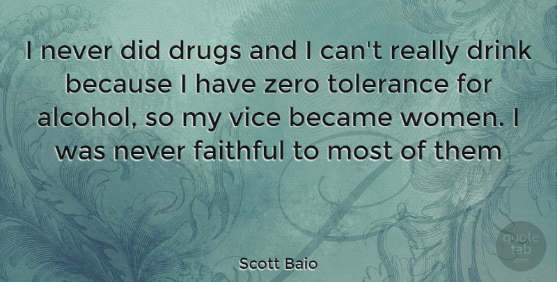 Scott Baio Quote About Zero, Alcohol, Tolerance: I Never Did Drugs And...