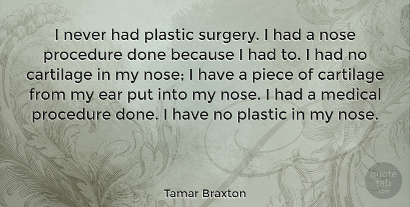 Tamar Braxton Quote About Noses, Done, Pieces: I Never Had Plastic Surgery...