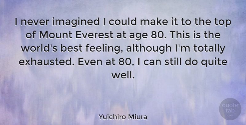 Yuichiro Miura Quote About Feelings, Age, World: I Never Imagined I Could...
