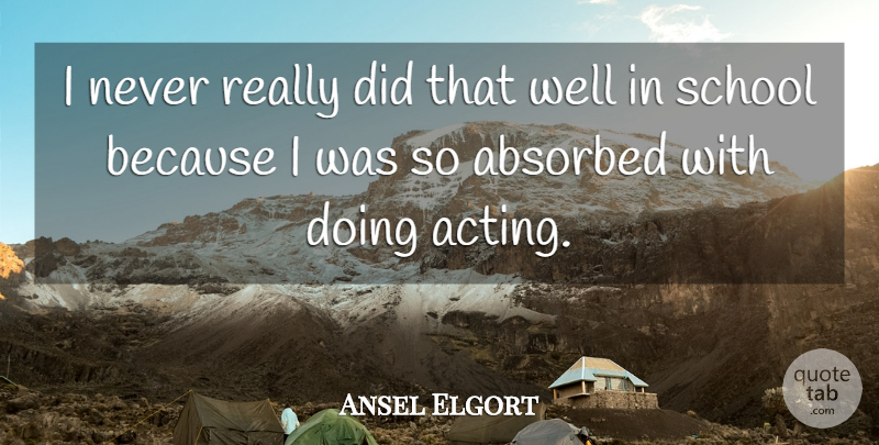 Ansel Elgort Quote About School: I Never Really Did That...